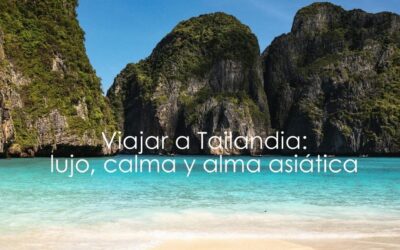Viajar a Tailandia: lujo, calma y alma asiática