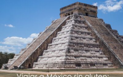 Viajar a México sin gluten: tradición, color y sabor auténtico