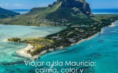Viajar a Isla Mauricio: calma, color y elegancia en el Índico