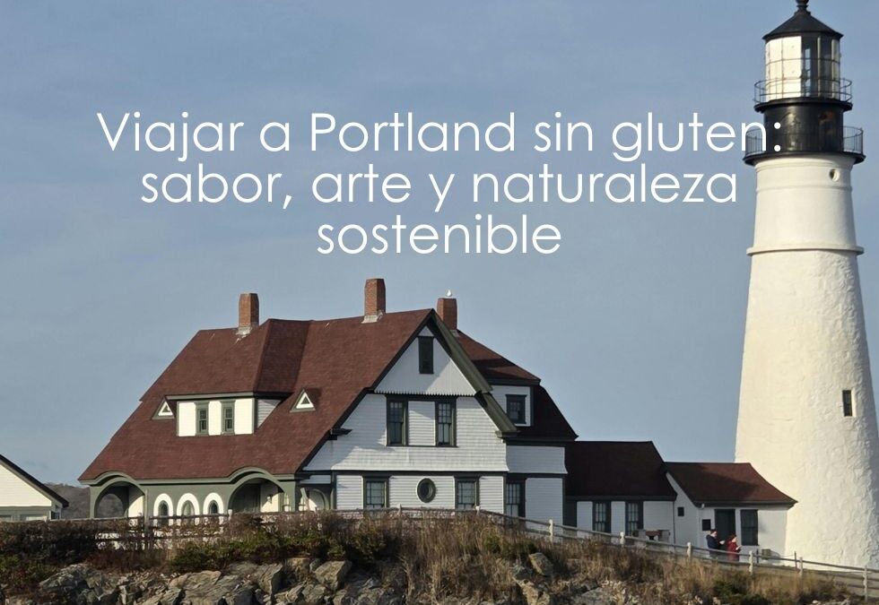 Viajar a Portland sin gluten: sabor, arte y naturaleza sostenible