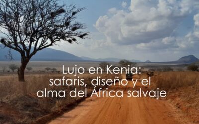 Lujo en Kenia: safaris, diseño y el alma del África salvaje