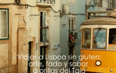 Viajar a Lisboa sin gluten: arte, fado y sabor a orillas del Tajo